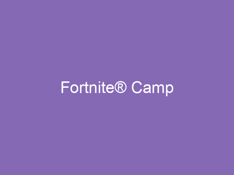 Fun Fortnite® Camp Camp!